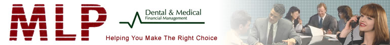 MLP (Mortgage Life and Pensions) and Dental and Medical Financial Management